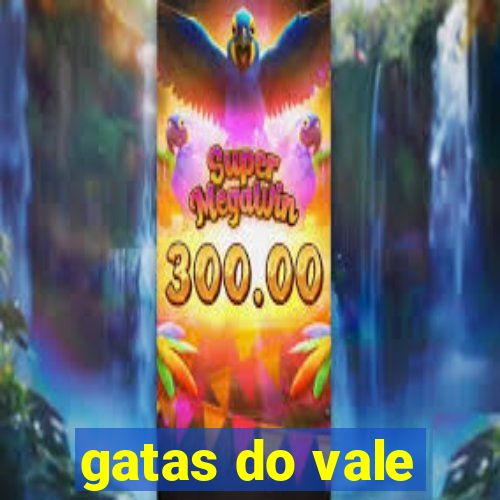 gatas do vale